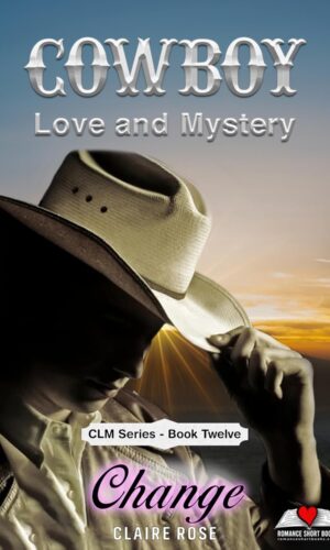 Cowboy Love and Mystery Book 12 - Change