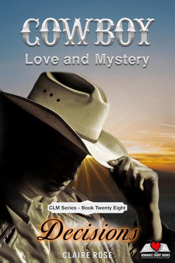 Cowboy Love and Mystery Book 28 - Decisions
