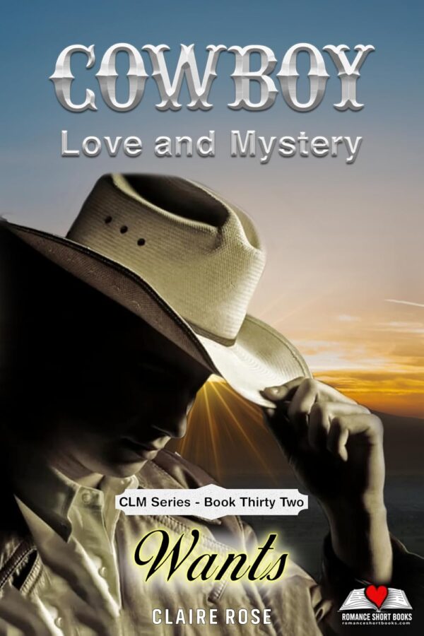Cowboy Love and Mystery Book 32 - Wants