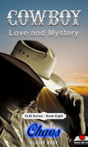 Cowboy Love and Mystery Book 8 - Chaos